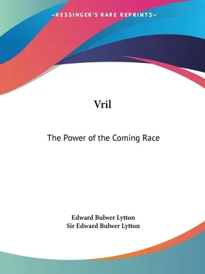 Vril: El poder de la raza venidera - Vril: The Power of the Coming Race