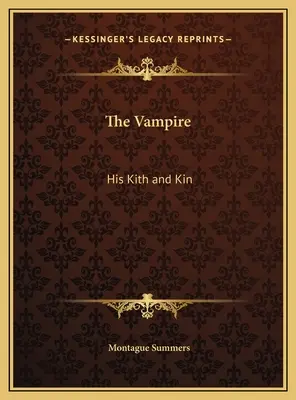 El vampiro: sus parientes y amigos - The Vampire: His Kith and Kin