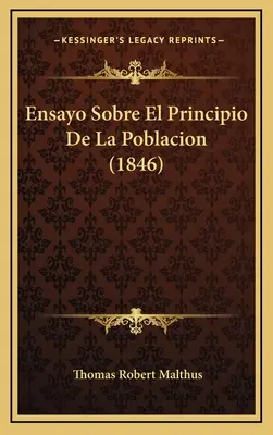 Ensayo sobre el principio de la población (1846) - Ensayo Sobre El Principio De La Poblacion (1846)