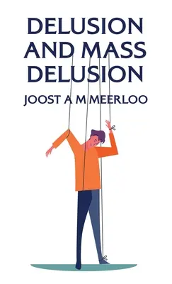 Delusion And Mass Delusion Tapa dura - Delusion And Mass Delusion Hardcover
