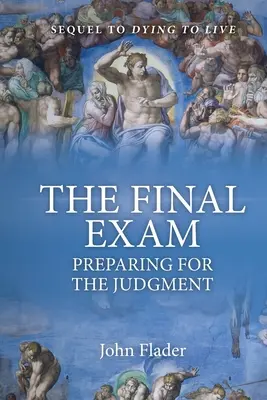 EL EXAMEN FINAL, Preparación para el Juicio Final - THE FINAL EXAM, Preparing for the Judgment