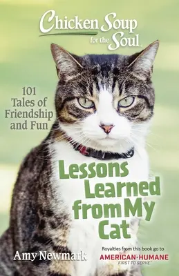 Sopa de pollo para el alma: Lecciones aprendidas de mi gato - Chicken Soup for the Soul: Lessons Learned from My Cat