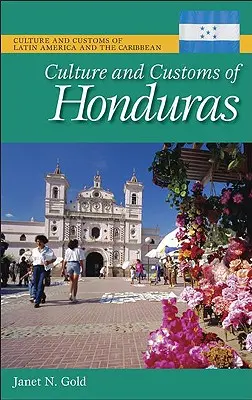 Cultura y costumbres de Honduras - Culture and Customs of Honduras