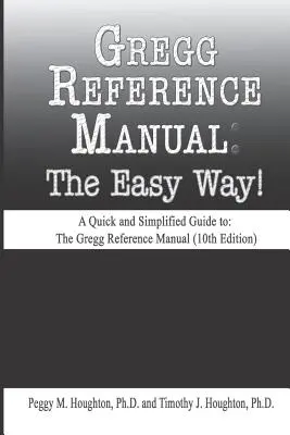 Manual de Referencia Gregg: ¡The Easy Way! (10ª Edición) - Gregg Reference Manual: The Easy Way! (10th Edition)