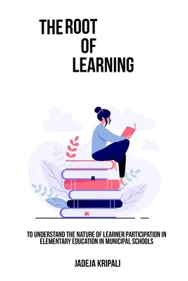 Comprender la naturaleza de la participación de los alumnos en la educación primaria en las escuelas municipales - To understand the nature of learner participation in elementary education in municipal schools