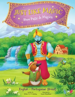 Just Like Magic / Num Passe de Mgica - Edición bilingüe portugués (Brasil) e inglés: Libro ilustrado para niños - Just Like Magic / Num Passe de Mgica - Bilingual Portuguese (Brazil) and English Edition: Children's Picture Book