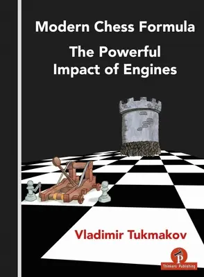 Fórmula del ajedrez moderno: el poderoso impacto de los motores - Modern Chess Formula - The Powerful Impact of Engines