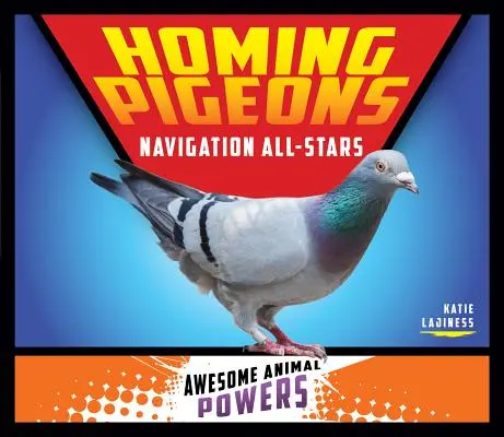 Palomas Mensajeras: Navigation All-Stars - Homing Pigeons: Navigation All-Stars