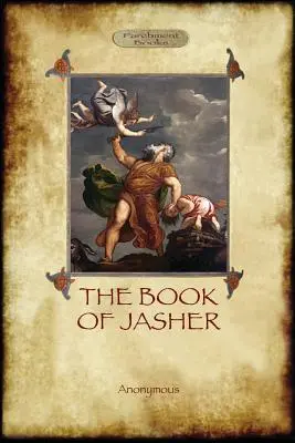 El libro de Jasher: como se menciona en Josué y Segundo Samuel (Aziloth Books) - The Book of Jasher: as referred to in Joshua and Second Samuel (Aziloth Books)