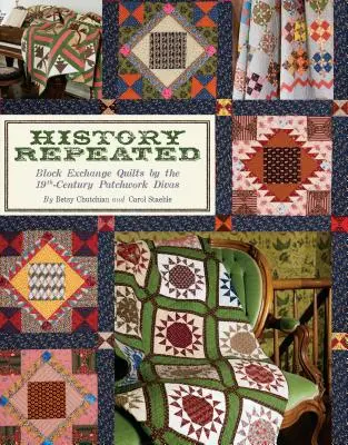 Historia repetida - Edición impresa bajo demanda: Colchas de intercambio de bloques de las divas del patchwork del siglo XIX - History Repeated - Print-On-Demand Edition: Block Exchange Quilts by the 19th-Century Patchwork Divas