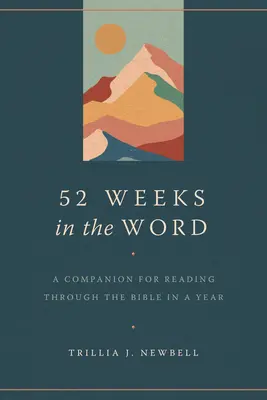 52 semanas en la Palabra: Un compañero para leer la Biblia en un año - 52 Weeks in the Word: A Companion for Reading Through the Bible in a Year