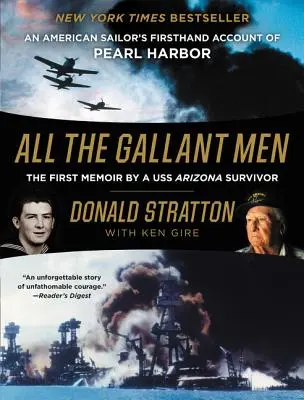 Todos los hombres galantes: El relato de primera mano de un marinero estadounidense sobre Pearl Harbor - All the Gallant Men: An American Sailor's Firsthand Account of Pearl Harbor