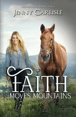 La fe mueve montañas - Faith Moves Mountains