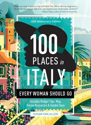 100 lugares de Italia que toda mujer debería visitar - Edición 10º aniversario - 100 Places in Italy Every Woman Should Go - 10th Anniversary Edition