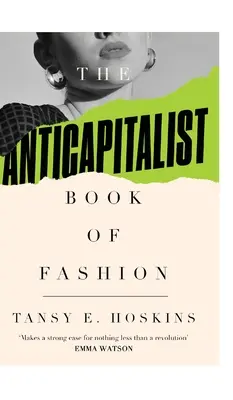 El libro anticapitalista de la moda - The Anti-Capitalist Book of Fashion