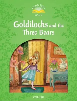 Cuentos clásicos: Nivel 3: Ricitos de oro y los tres osos - Classic Tale: Level 3: Goldilocks and the Three Bears