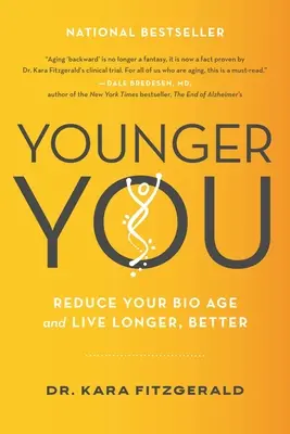 Younger You: Reduzca su bioedad y viva más y mejor - Younger You: Reduce Your Bio Age and Live Longer, Better