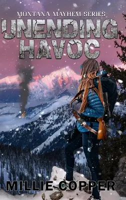 Unending Havoc: Montana Mayhem Book 1 America's New Apocalypse