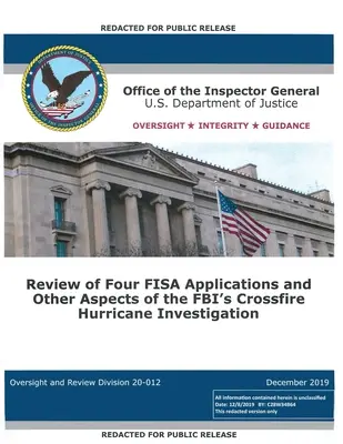 Informe de la Oficina del Inspector General: Revisión de cuatro solicitudes FISA y otros aspectos de la investigación del FBI sobre el huracán Crossfire - Office of the Inspector General Report: Review of Four FISA Applications and Other Aspects of the FBI's Crossfire Hurricane Investigation