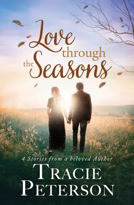 El amor a través de las estaciones: 4 historias de un autor muy querido - Love Through the Seasons: 4 Stories from Beloved Author