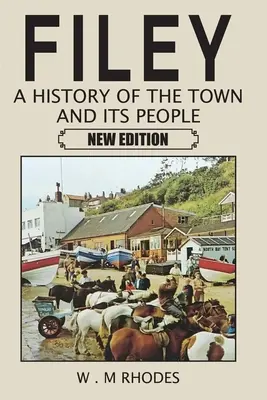 Filey A History of the Town and its People. Nueva edición - Filey A History of the Town and its People. New Edition