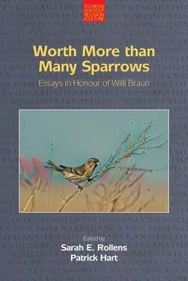 Vale más que muchos gorriones: Ensayos en honor de Willi Braun - Worth More Than Many Sparrows: Essays in Honour of Willi Braun