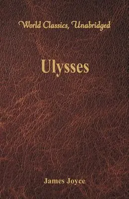 Ulises (Clásicos Mundiales, Unabridged) - Ulysses (World Classics, Unabridged)