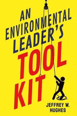 Kit de herramientas del líder medioambiental - An Environmental Leader's Tool Kit