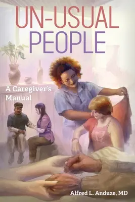 Personas poco usuales: Manual del cuidador - Un-Usual People: A Caregivers Manual