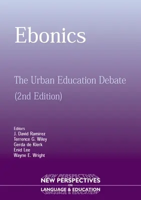 Ebonics: El Debate Educativo Urbano - Ebonics: The Urban Educational Debate