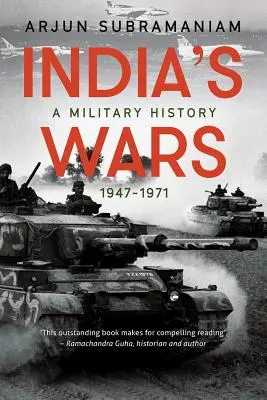 Las guerras de la India: una historia militar, 1947-1971 - India's Wars: A Military History, 1947-1971