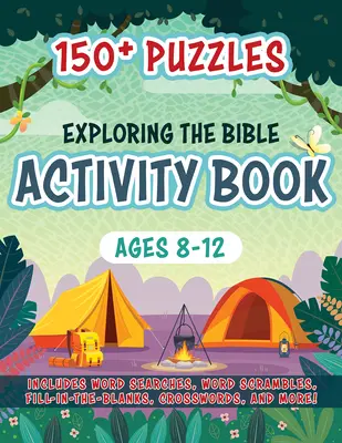 Libro de actividades Explorando la Biblia: Más de 150 rompecabezas para niños de 8 a 12 años - Exploring the Bible Activity Book: 150+ Puzzles for Ages 8-12