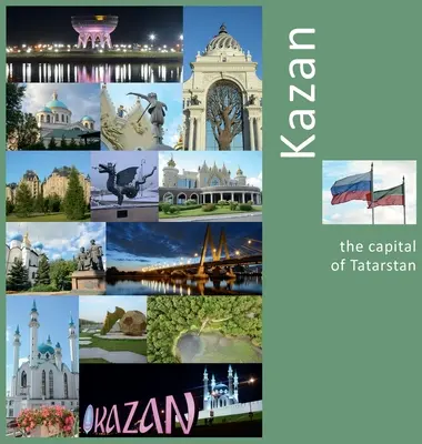 Kazán: La capital de Tatarstán: Un viaje fotográfico - Kazan: The Capital of Tatarstan: A Photo Travel Experience