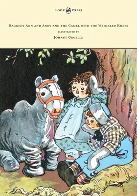 Raggedy Ann and Andy and the Camel with the Wrinkled Knees - Ilustrado por Johnny Gruelle - Raggedy Ann and Andy and the Camel with the Wrinkled Knees - Illustrated by Johnny Gruelle