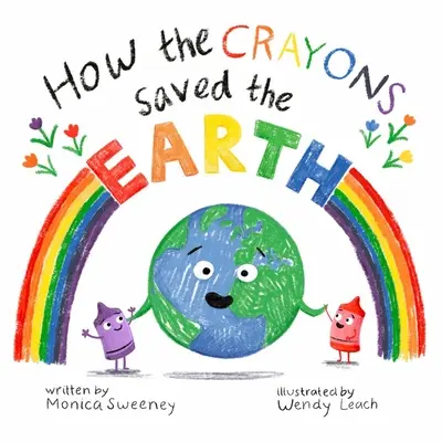 Cómo los lápices de colores salvaron la Tierra - How the Crayons Saved the Earth