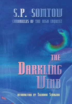 El Viento Oscuro: Crónicas de la Alta Inquisición - The Darkling Wind: Chronicles of the High Inquest