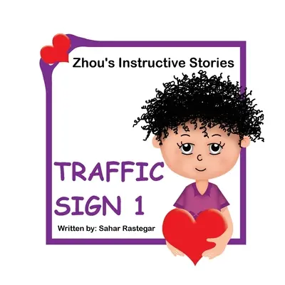 Señal de tráfico 1: Relatos instructivos de Zhou - Traffic Sign 1: Zhou's Instructive Stories