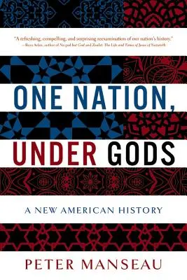 Una nación, bajo los dioses: una nueva historia americana - One Nation, Under Gods: A New American History