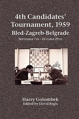 4º Torneo de Candidatos, 1959 Bled-Zagreb-Belgrado 7 de septiembre - 29 de octubre - 4th Candidates' Tournament, 1959 Bled-Zagreb-Belgrade September 7th - October 29th