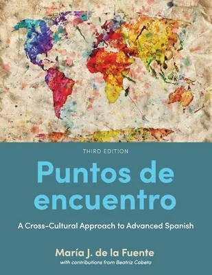 Puntos de encuentro: Una aproximación intercultural al español avanzado - Puntos de encuentro: A Cross-Cultural Approach to Advanced Spanish