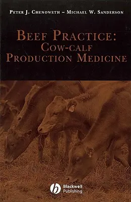 Práctica de la Carne de Vacuno: Medicina de la producción de vacas y terneros - Beef Practice: Cow-Calf Production Medicine