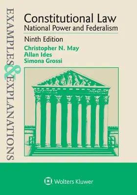 Ejemplos y explicaciones de Derecho Constitucional: Poder nacional y federalismo - Examples & Explanations for Constitutional Law: National Power and Federalism