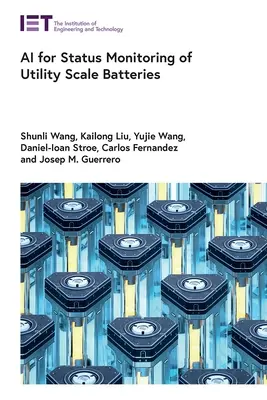 Inteligencia artificial para la supervisión del estado de baterías de uso general - AI for Status Monitoring of Utility Scale Batteries