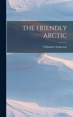 El Ártico amistoso - The Friendly Arctic