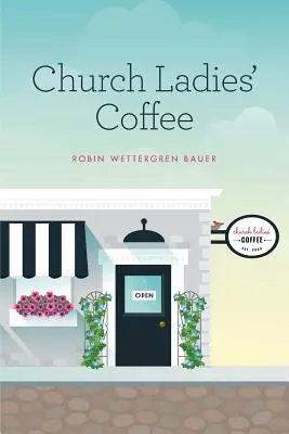 El café de las señoras de la iglesia - Church Ladies' Coffee