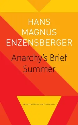 El breve verano de la anarquía: Vida y muerte de Buenaventura Durruti - Anarchy's Brief Summer: The Life and Death of Buenaventura Durruti