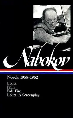 Vladimir Nabokov: Novelas 1955-1962 (Loa #88): Lolita / Lolita (Guión) / Pnin / Pálido Fuego - Vladimir Nabokov: Novels 1955-1962 (Loa #88): Lolita / Lolita (Screenplay) / Pnin / Pale Fire