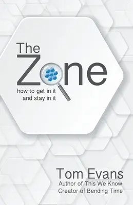 La zona: cómo entrar y permanecer en ella - The Zone: How to Get in It and Stay in It