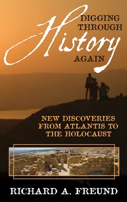 Volver a escarbar en la Historia: Nuevos descubrimientos de la Atlántida al Holocausto - Digging Through History Again: New Discoveries from Atlantis to the Holocaust