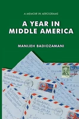 Un año en América Central: memorias en aerogramas - A Year in Middle America: a memoir in aerograms